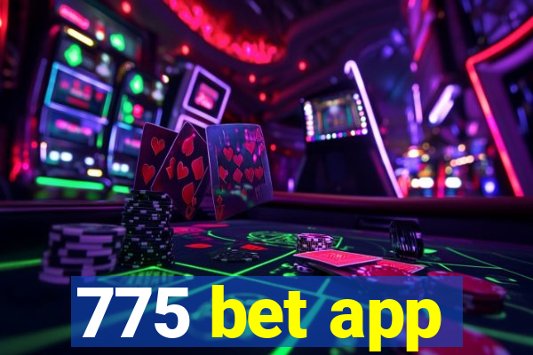 775 bet app