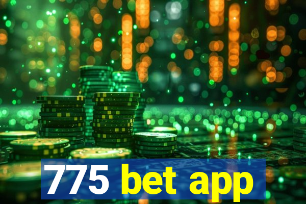 775 bet app