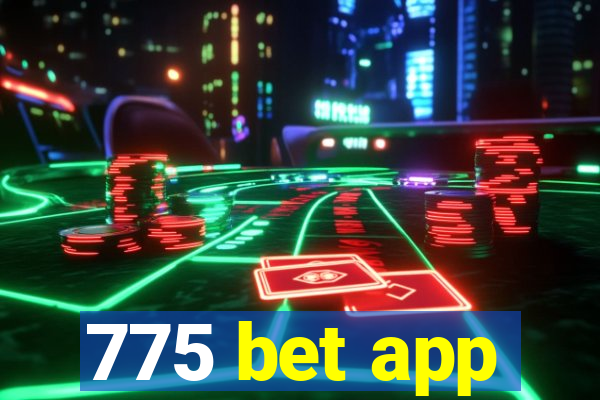 775 bet app