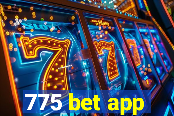 775 bet app