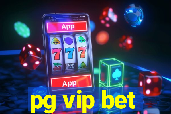 pg vip bet