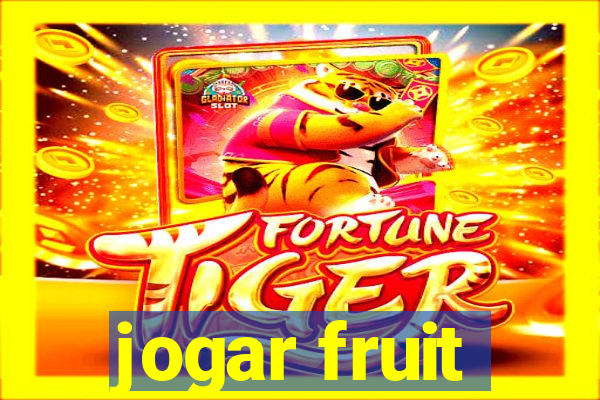 jogar fruit