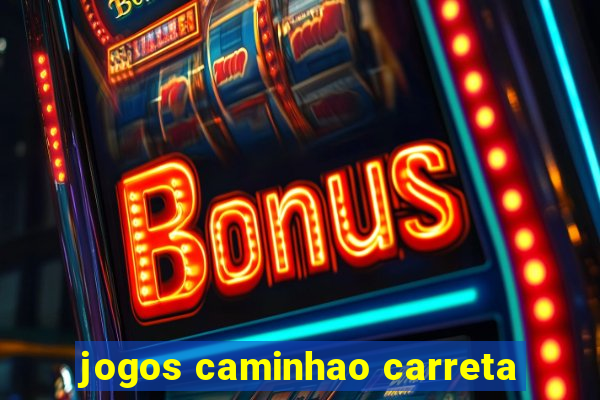 jogos caminhao carreta