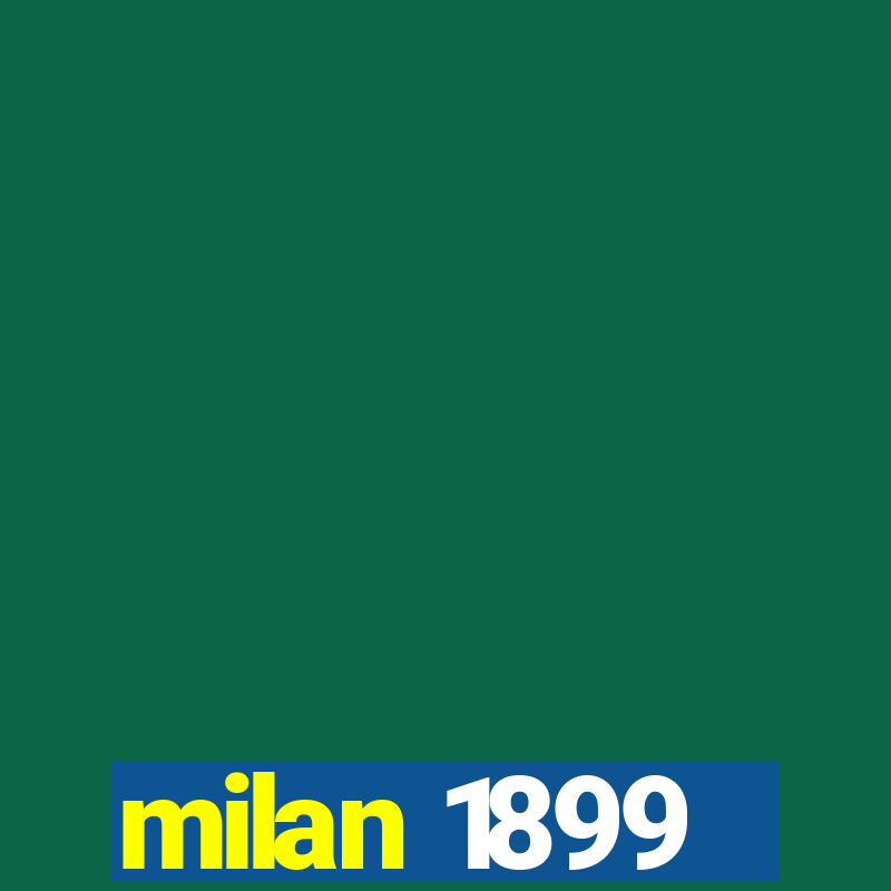 milan 1899