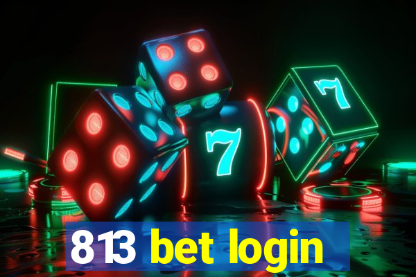 813 bet login