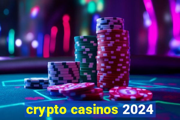 crypto casinos 2024