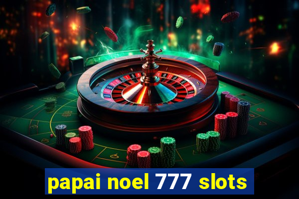 papai noel 777 slots