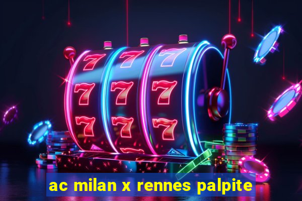 ac milan x rennes palpite