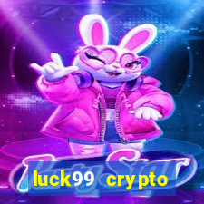 luck99 crypto casino games