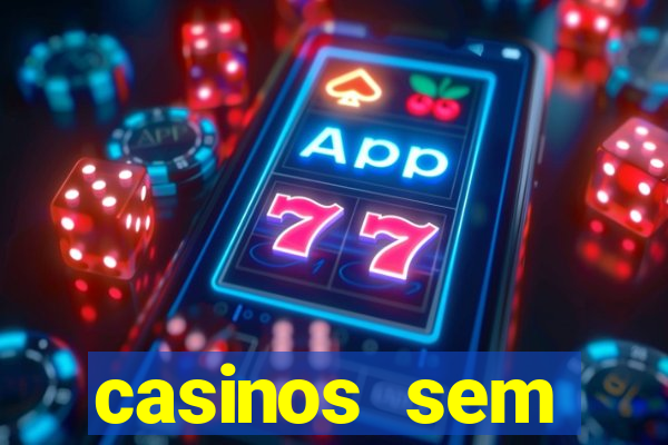 casinos sem deposito minimo