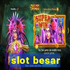 slot besar