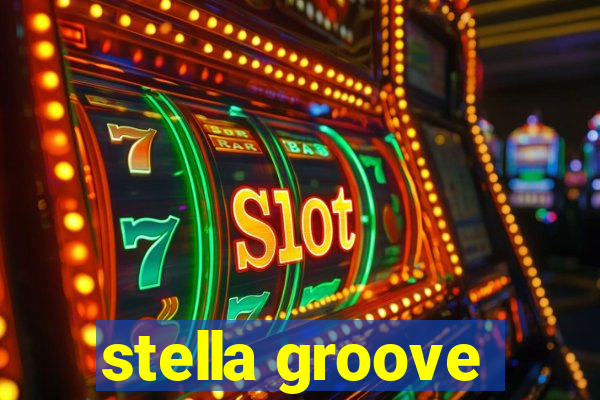 stella groove