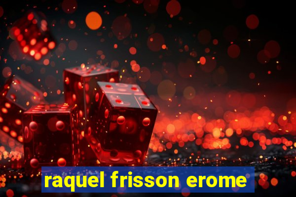 raquel frisson erome