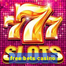 free bets casino