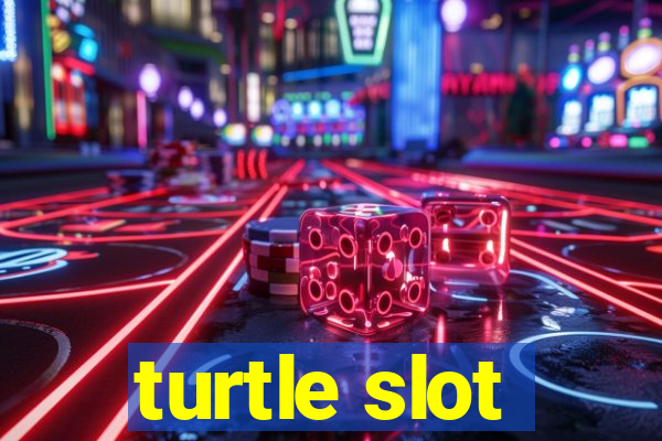 turtle slot