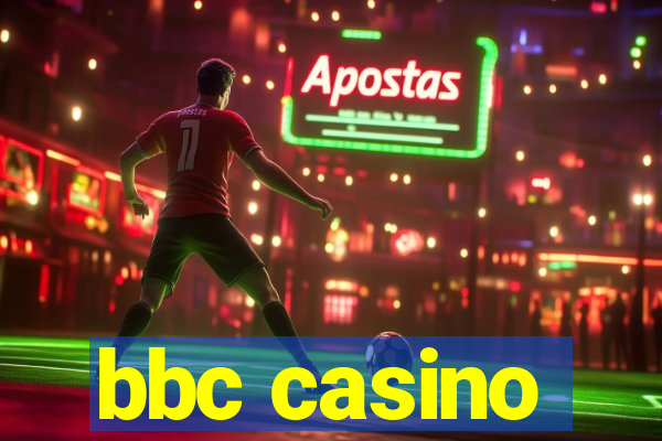 bbc casino