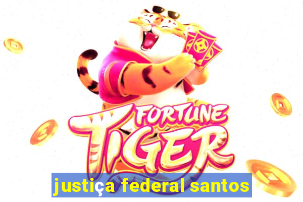 justiça federal santos