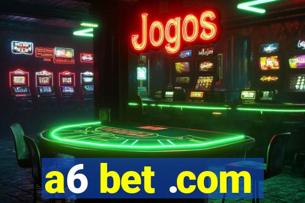 a6 bet .com