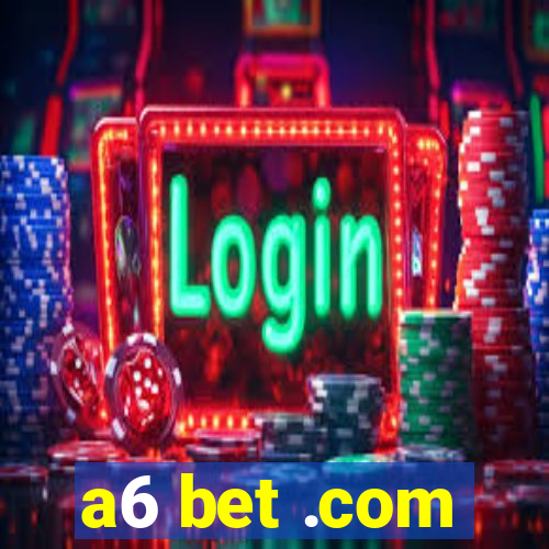 a6 bet .com