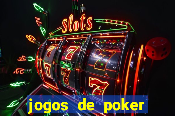 jogos de poker online valendo dinheiro