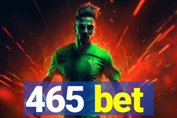 465 bet