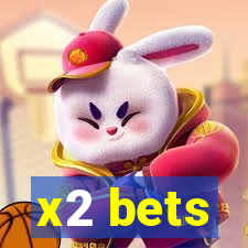 x2 bets