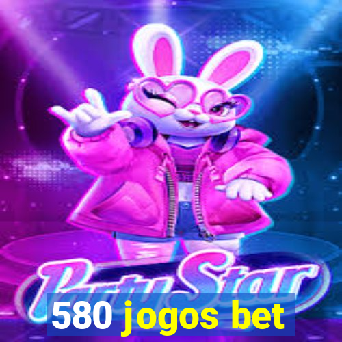 580 jogos bet