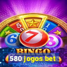 580 jogos bet