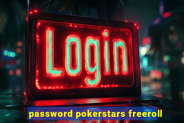 password pokerstars freeroll