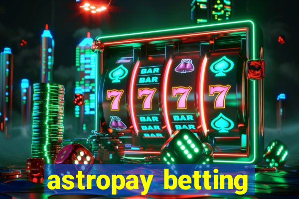 astropay betting