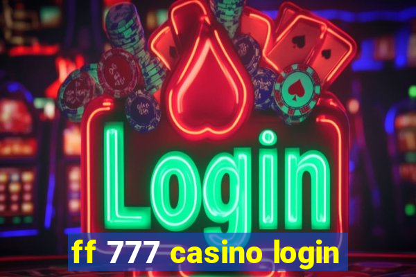 ff 777 casino login