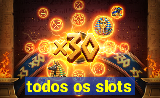 todos os slots