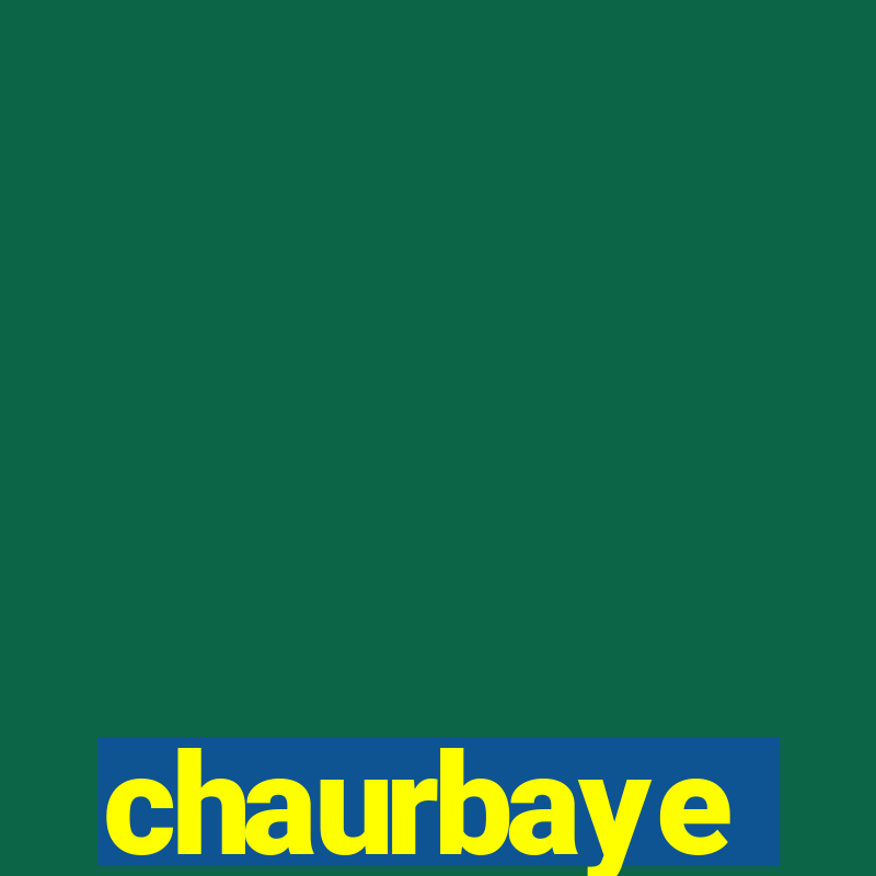 chaurbaye