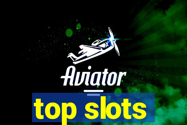 top slots