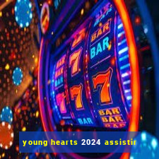 young hearts 2024 assistir