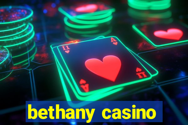 bethany casino