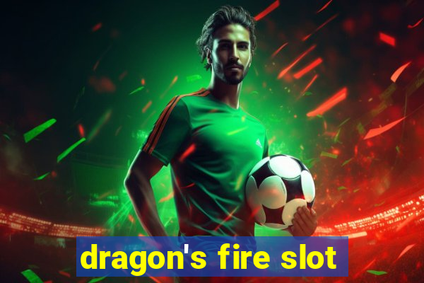 dragon's fire slot