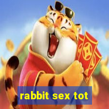 rabbit sex tot