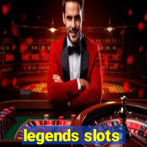 legends slots