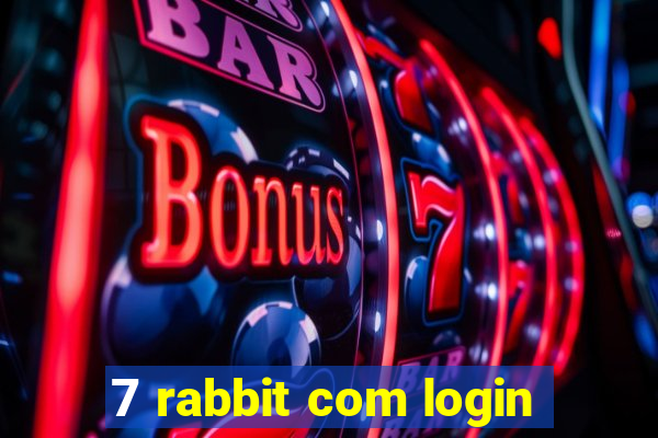 7 rabbit com login