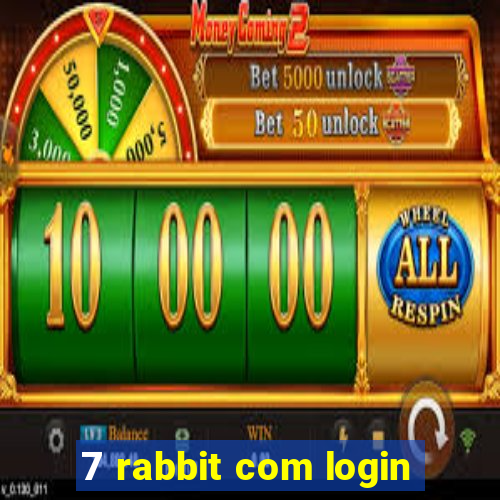 7 rabbit com login