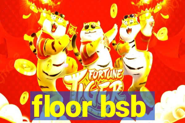 floor bsb