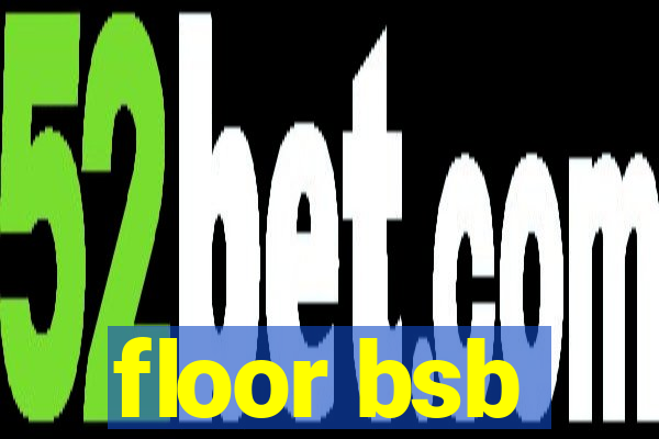 floor bsb