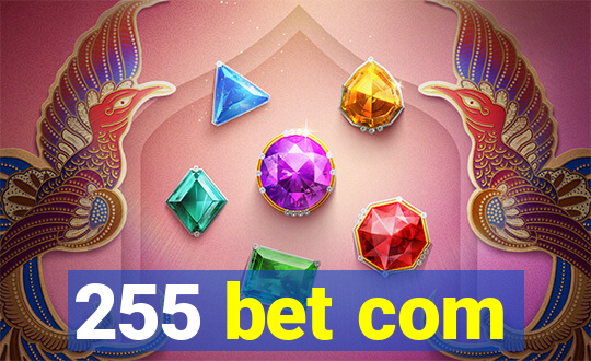 255 bet com