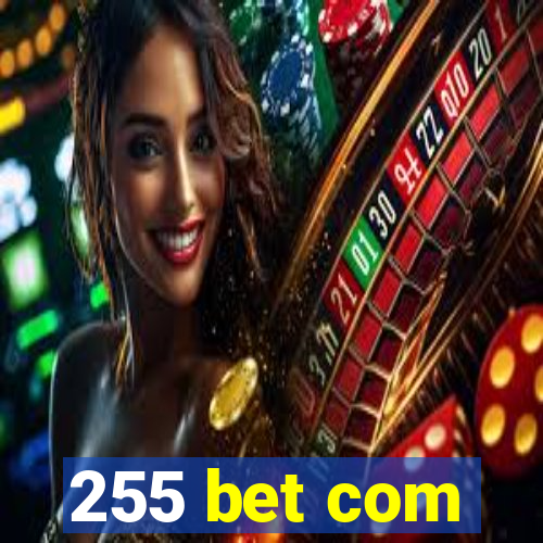 255 bet com