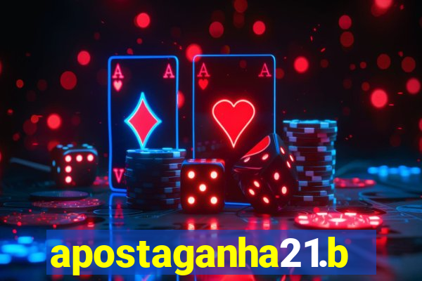 apostaganha21.bet