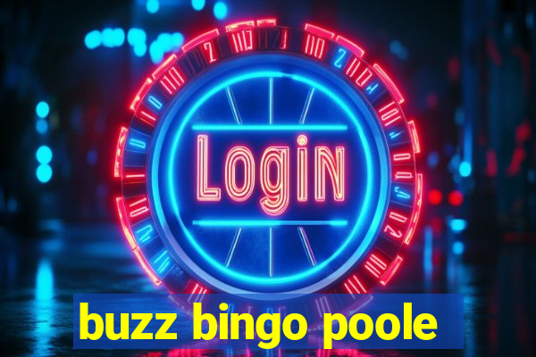 buzz bingo poole