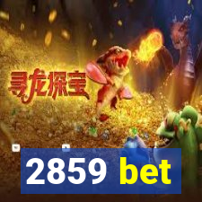 2859 bet