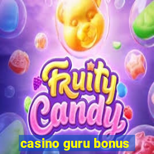 casino guru bonus