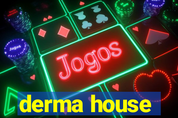 derma house